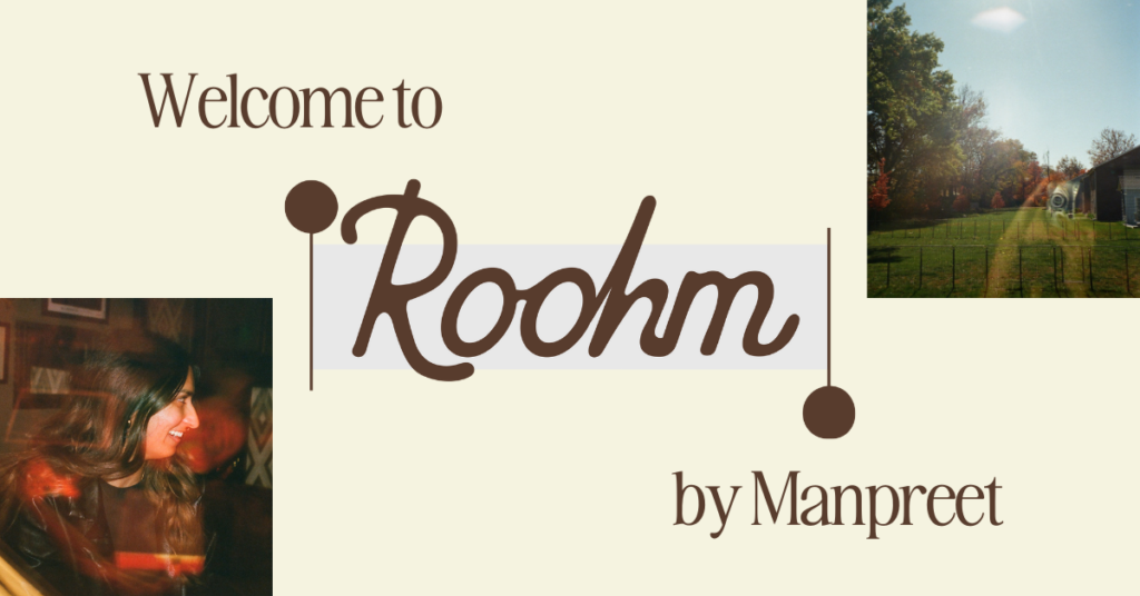 title image, plain background with two images in the bottom left and upper right hand corner and roohm logo in the center; text reads 'welcome to roohm by manpreet'