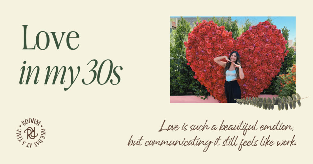 Text: "Love in my 30s" - Love is such a beautiful emotion, but communicating it still feels like work.