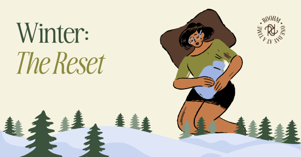 Section Breaker-Winter: The Reset-Menstrual Phase